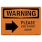 Signmission Safety Sign, OSHA WARNING, 7" Height, Rigid Plastic, Please Use Other Door, Landscape OS-WS-P-710-L-12763 - alternate 1